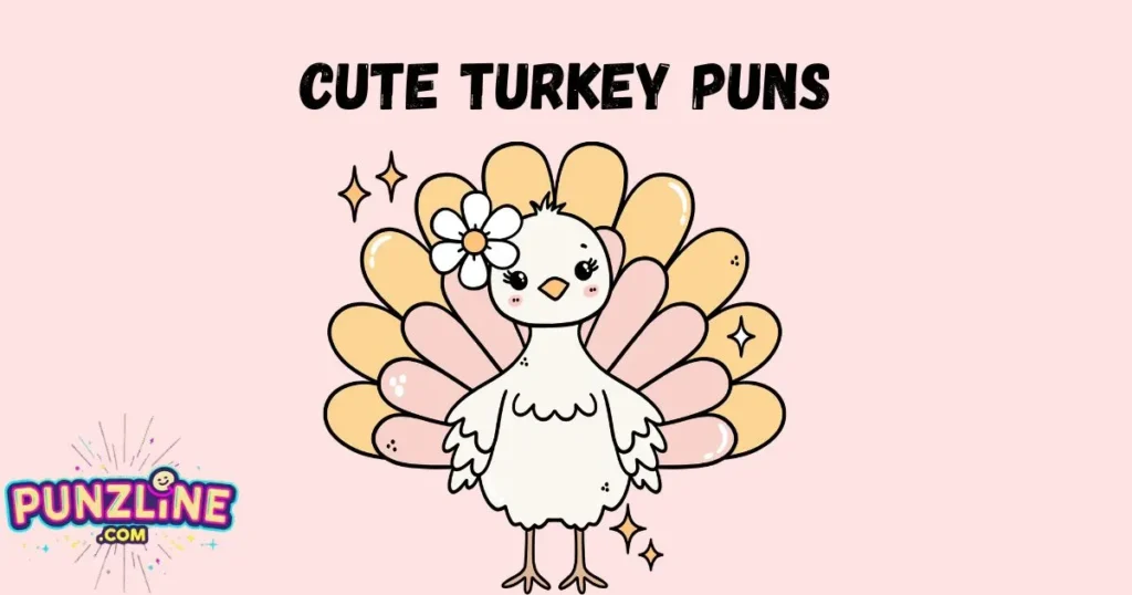 Cute Turkey Puns