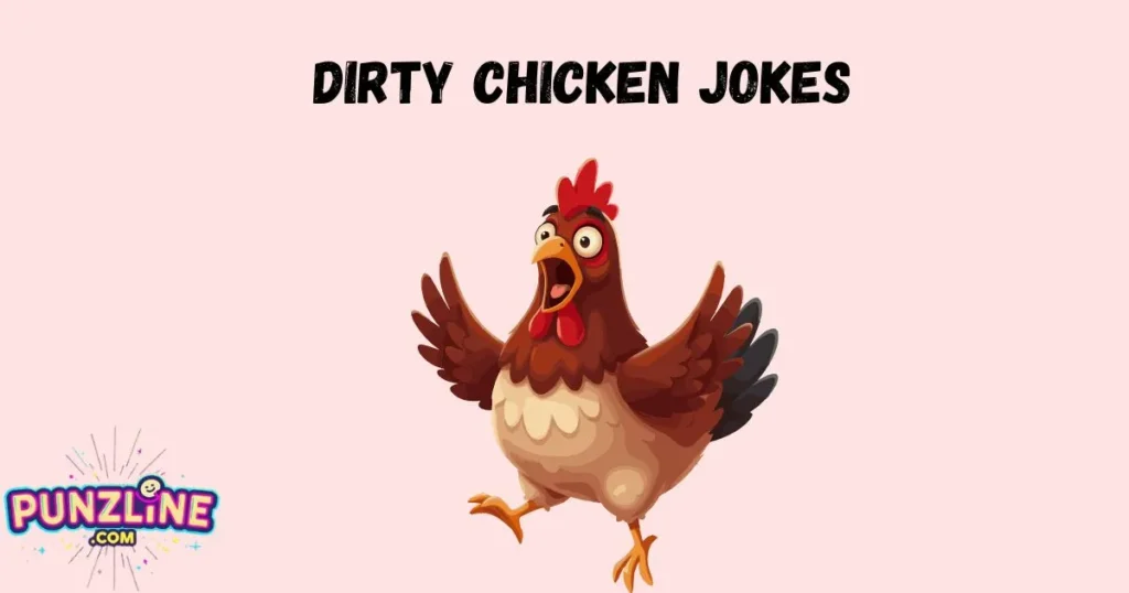 Dirty Chicken Jokes