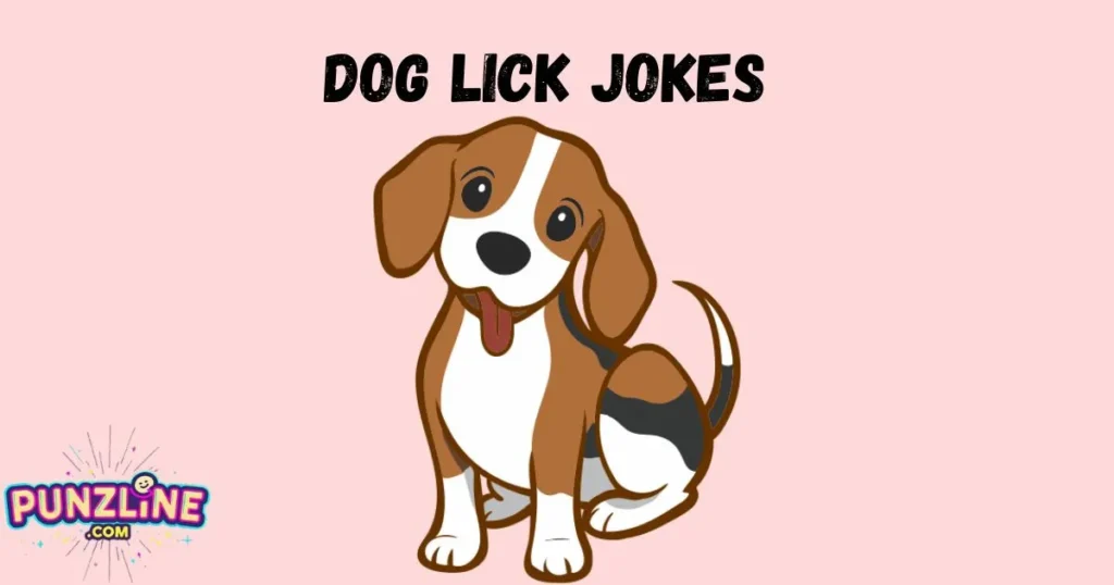 Dog Lick Jokes