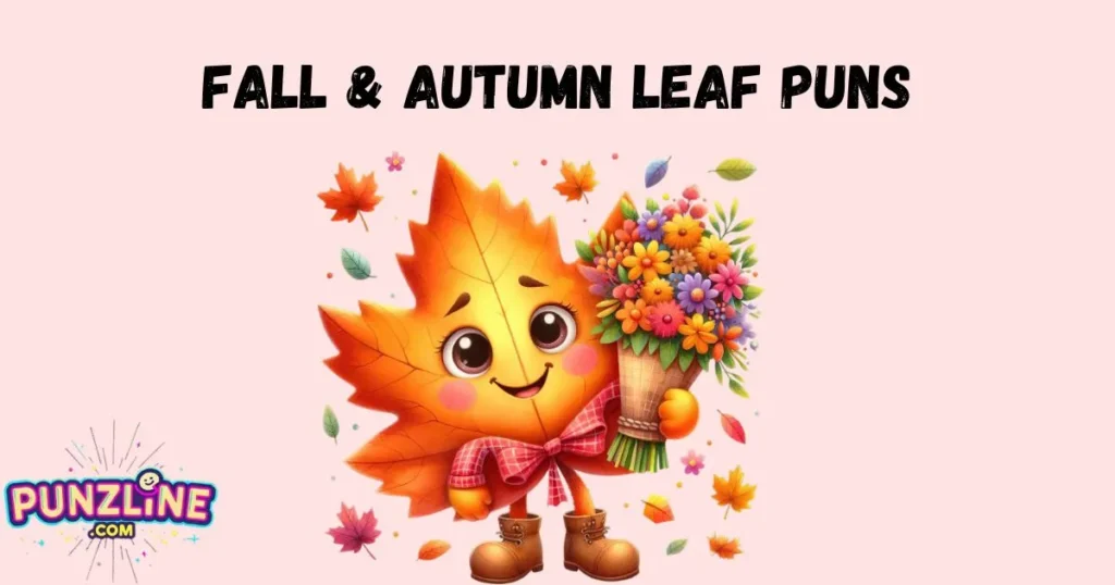 Fall And Autumn Leaf Puns
