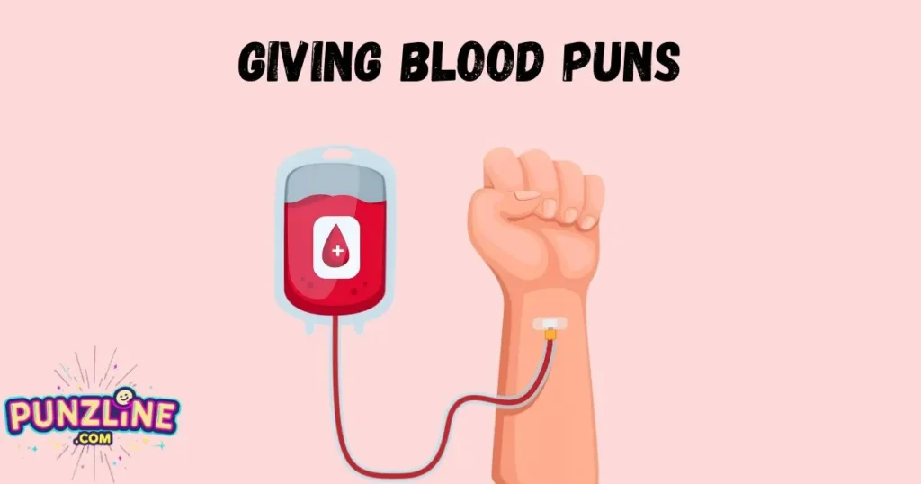 Giving Blood Puns
