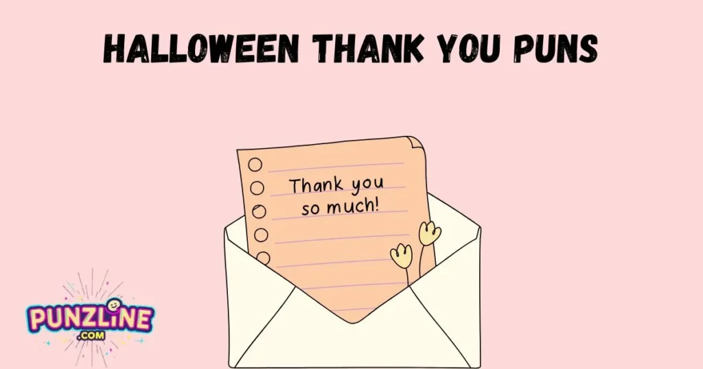 Halloween Thank You Puns