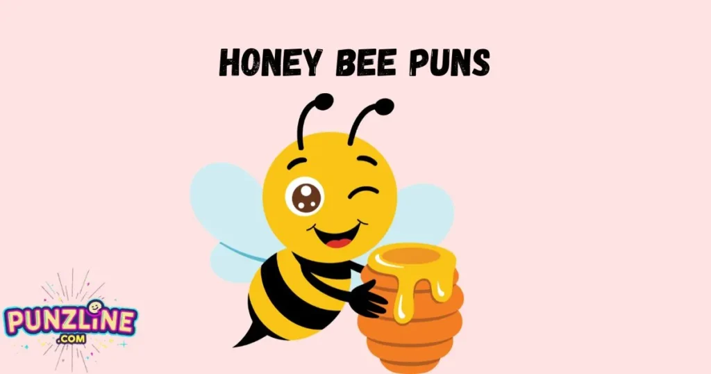 Honey Bee Puns