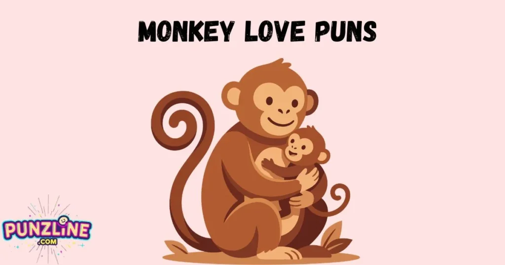 Monkey Love Puns