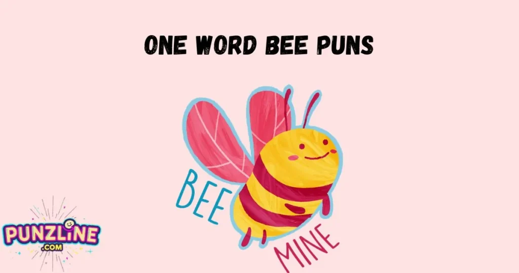 One Word Bee Puns