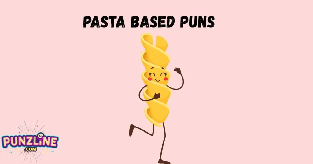 Pasta Based Puns