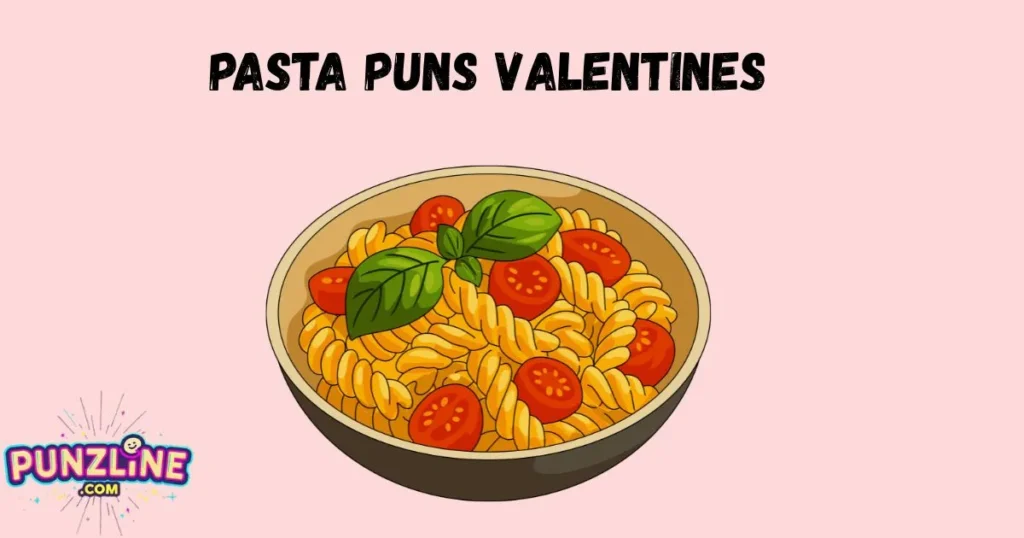 Pasta Puns Valentines