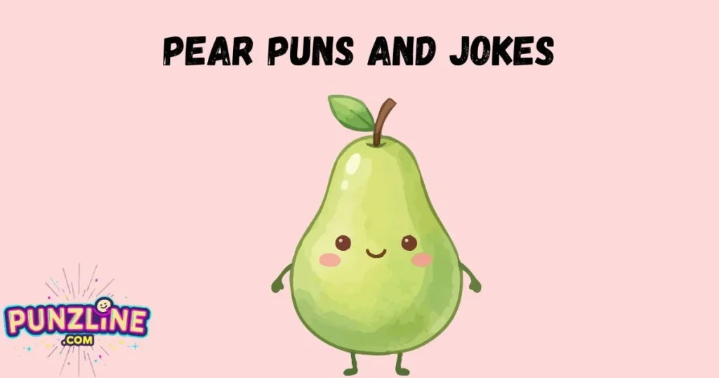 Pear Puns And Jokes