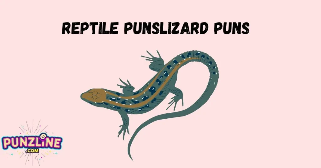 Reptile Puns