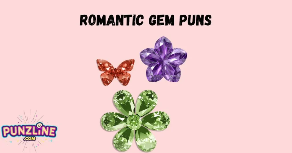 Romantic Gem Puns