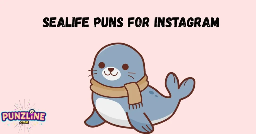 Sealife Puns For Instagram