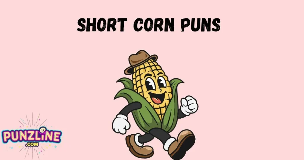 Short Corn Puns