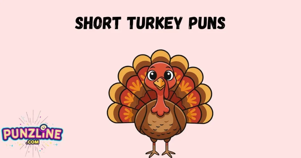 Short Turkey Puns