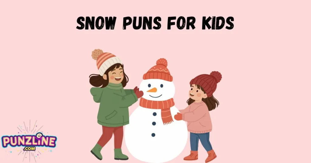 Snow Puns For Kids