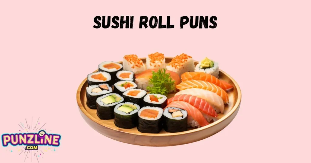 Sushi Roll Puns
