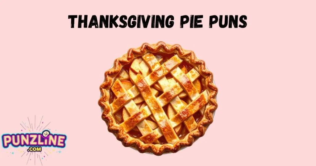 Thanksgiving Pie Puns