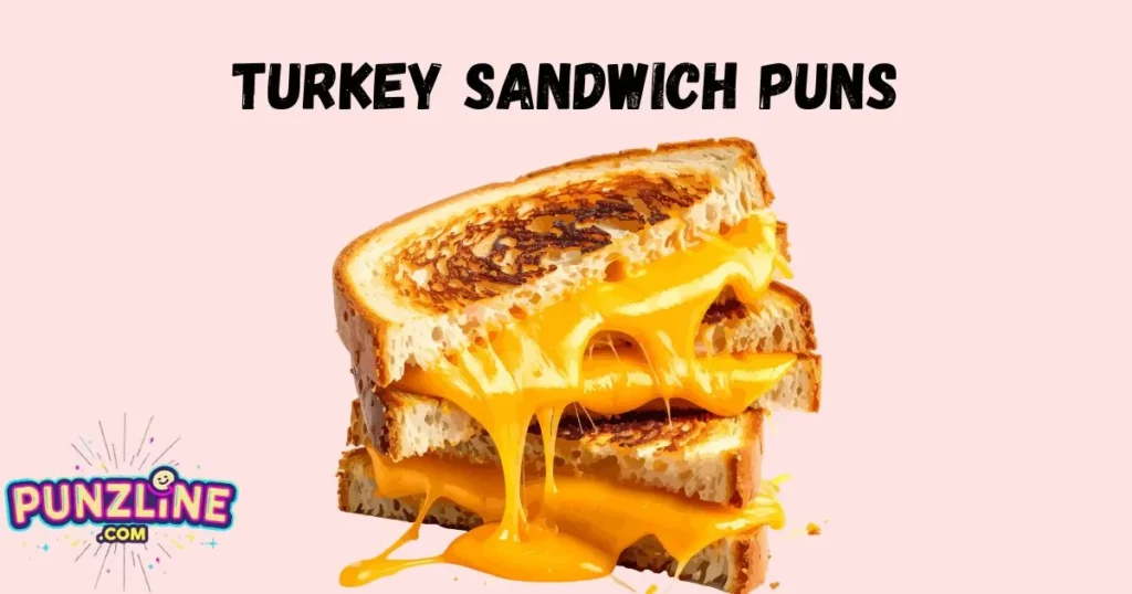 Turkey Sandwich Puns