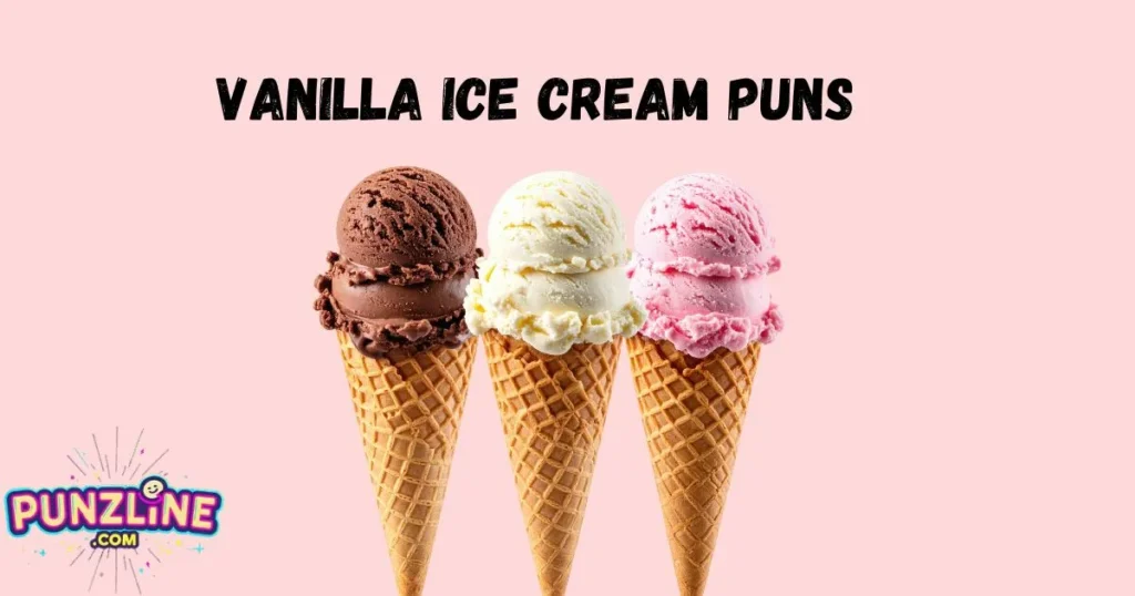 Vanilla Ice Cream Puns