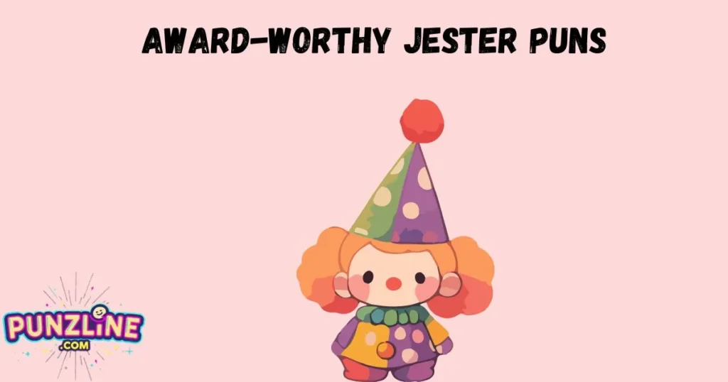 Award Worthy Jester Puns