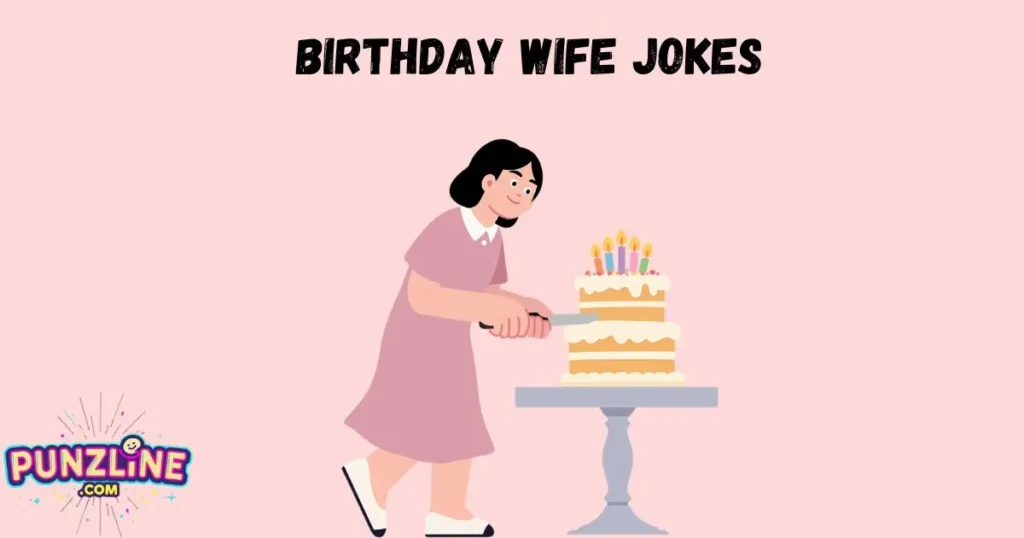 Birthday Wife Jokes