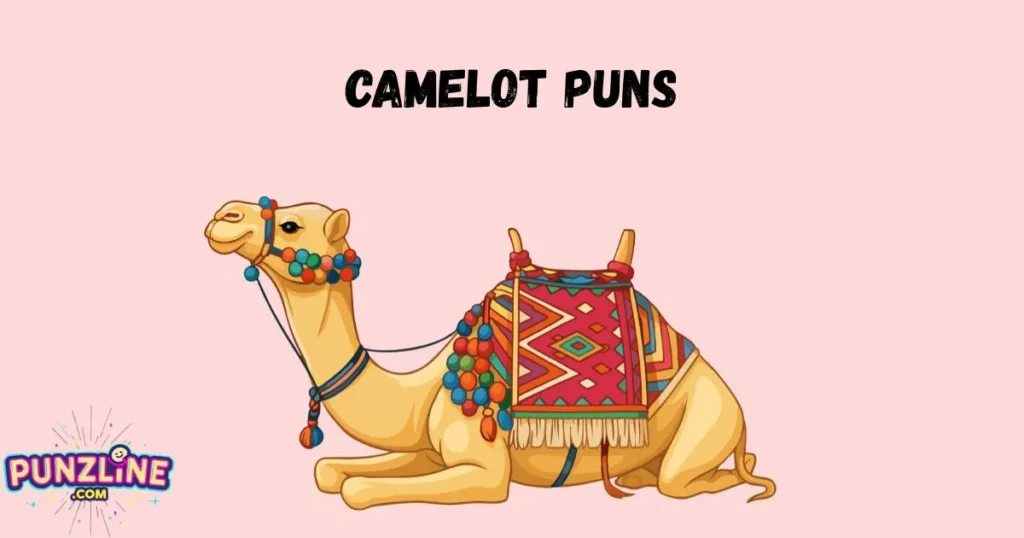 Camelot Puns