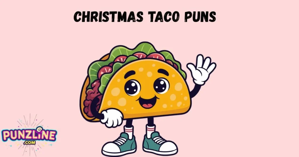 Christmas Taco Puns