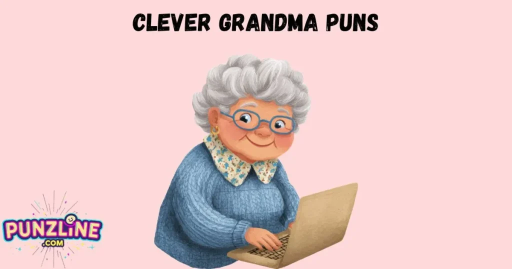 Clever Grandma Puns