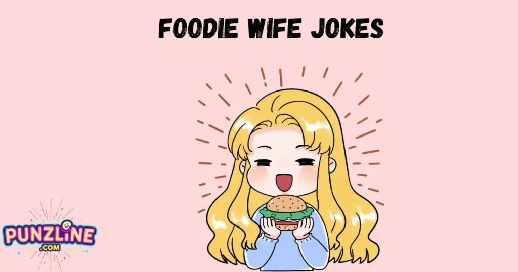 Foodie Wife Jokes
