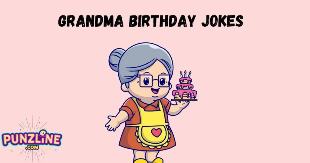 Grandma Birthday Jokes