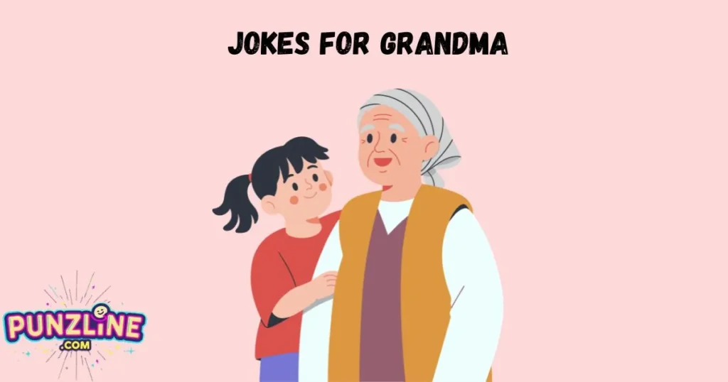 Jokes For Grandma