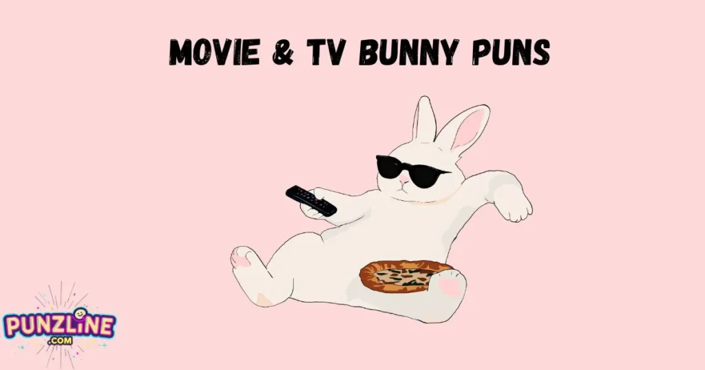 Movie And Tv Bunny Puns