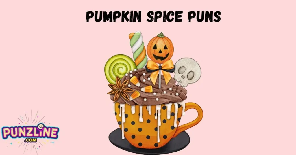 Pumpkin Spice Puns