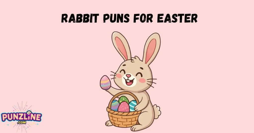 Rabbit Puns For Easter