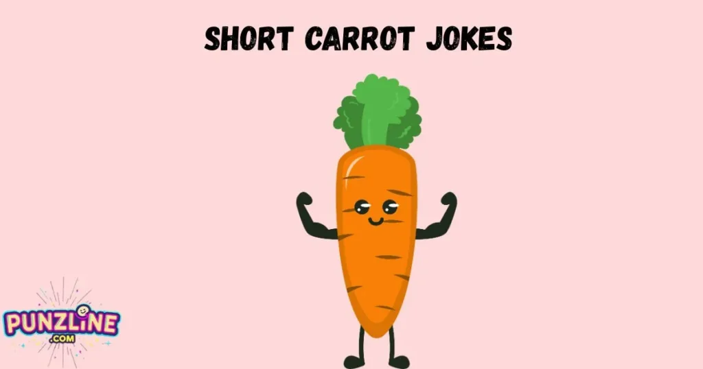 Short Carrot Jokes