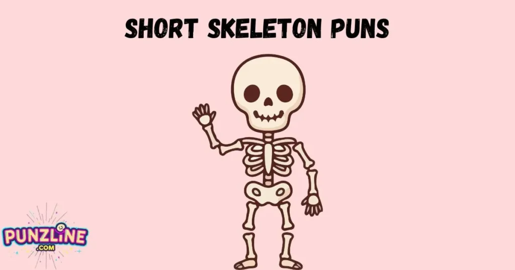 Short Skeleton Puns