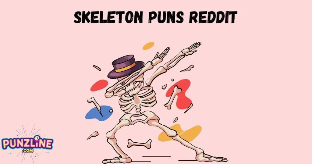 Skeleton Puns Reddit