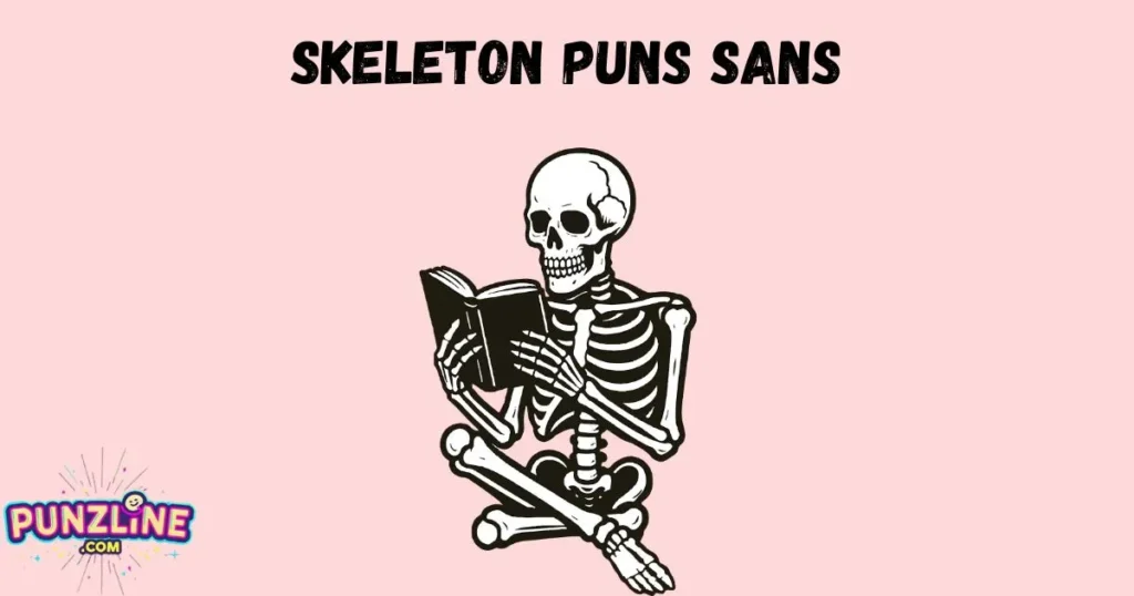Skeleton Puns Sans