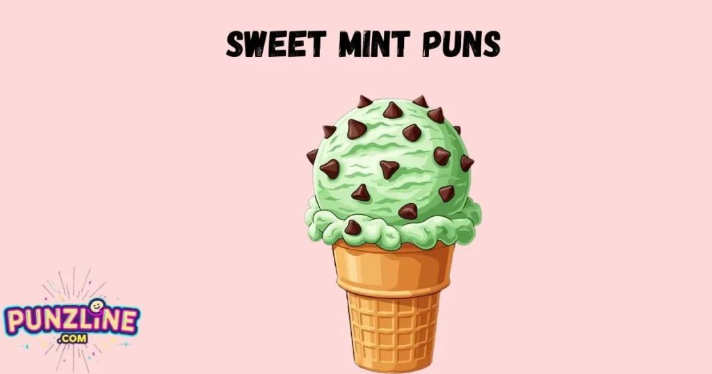 Sweet Mint Puns