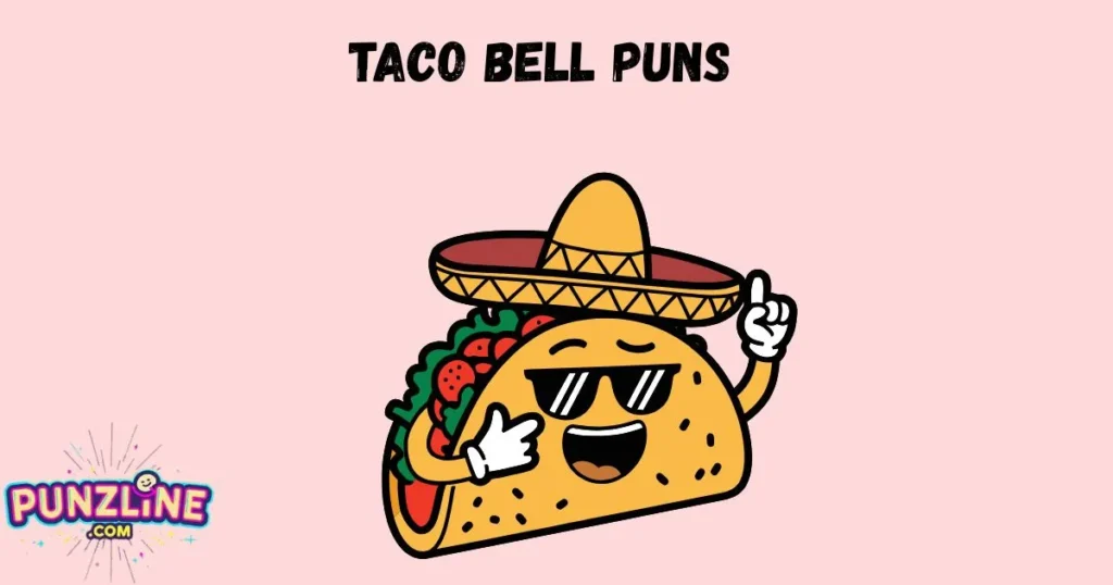 Taco Bell Puns