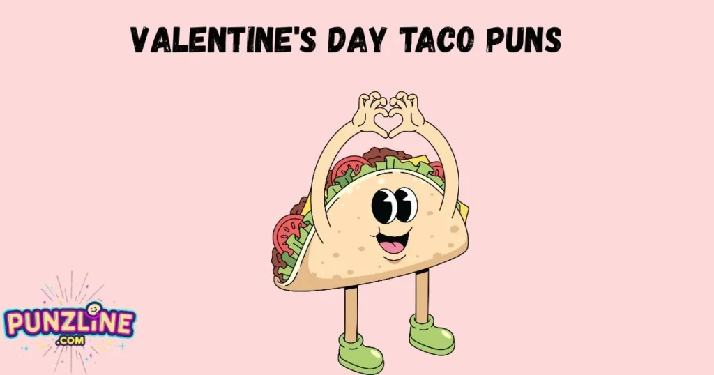 Valentines Day Taco Puns