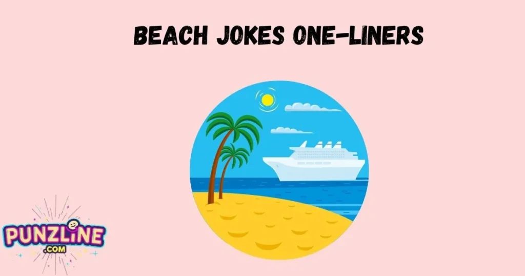 Beach Jokes One Liners