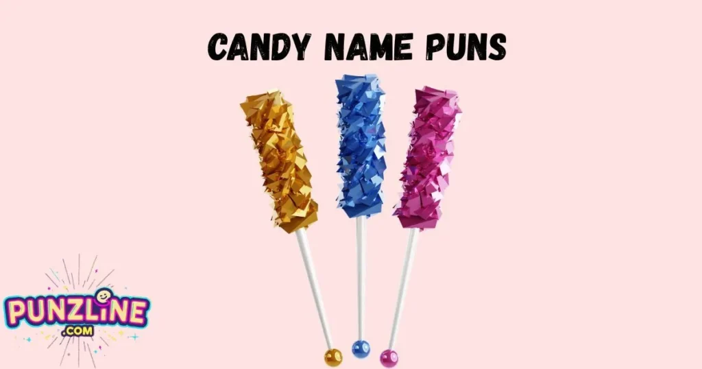 Candy Name Pun