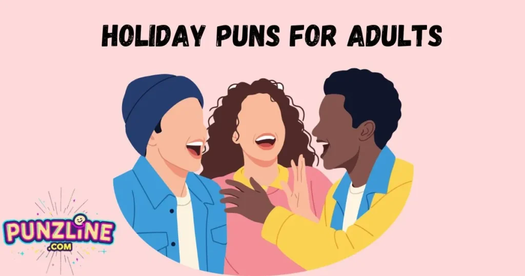 Holiday Puns For Adults