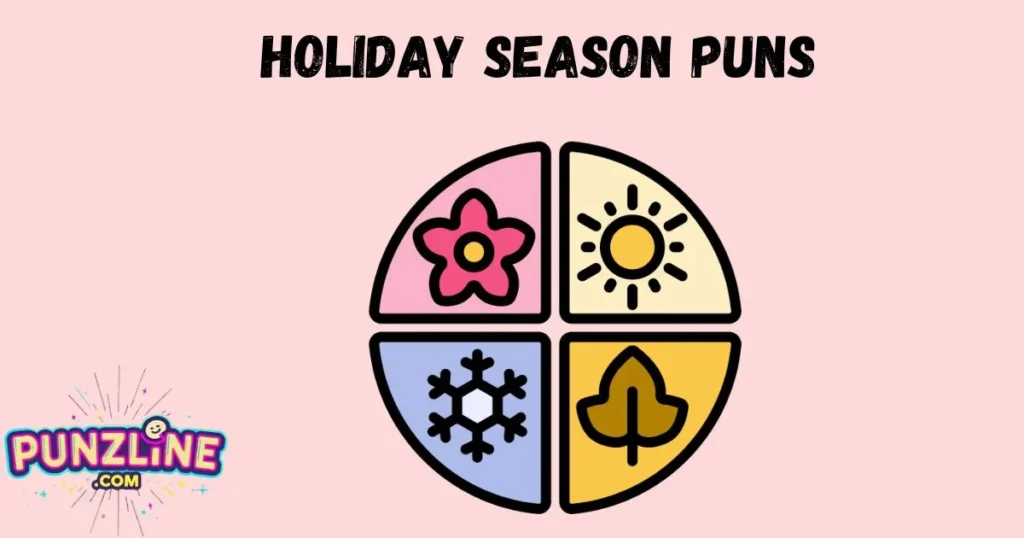 Holiday Season Puns