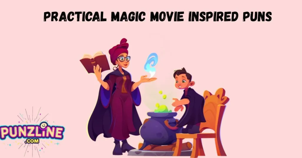 Practical Magic Movie Inspired Puns