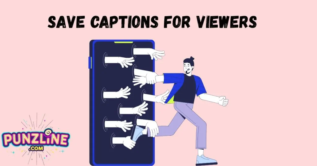 Save Captions For Viewers