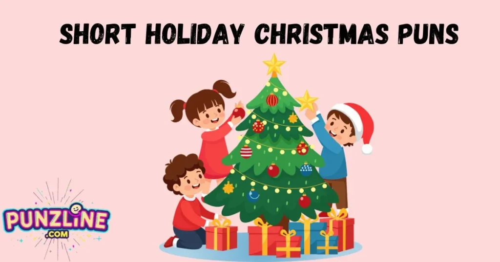 Short Holiday Christmas Puns