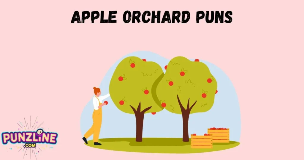 Apple Orchard Puns