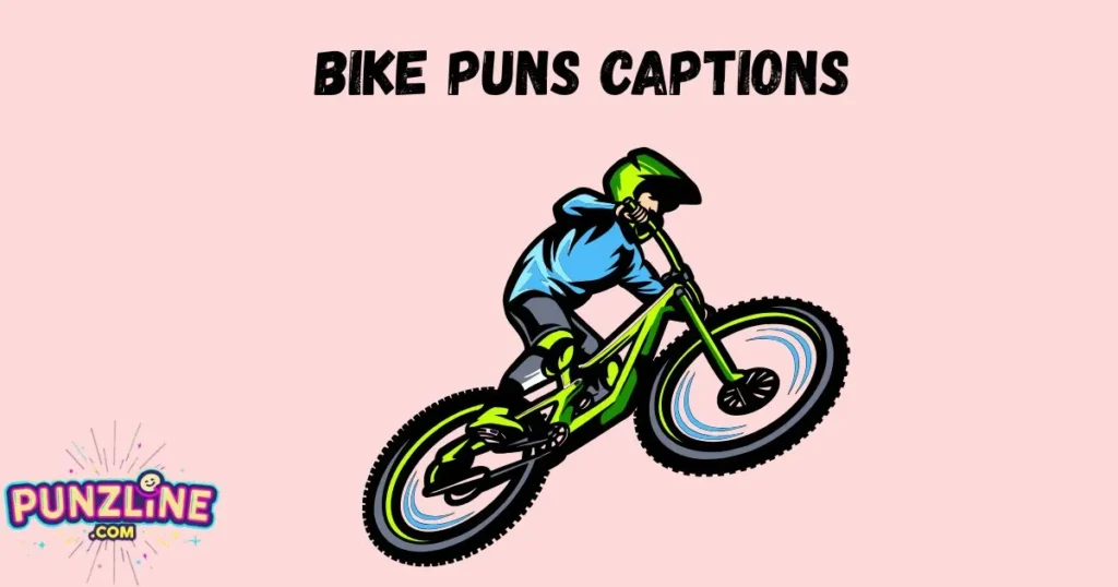 Bike Puns Captions