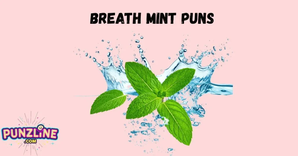 Breath Mint Puns
